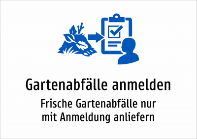 Gartenabfälle anmelden - Frische Gartenabfälle nur mit Anmeldung anliefern
