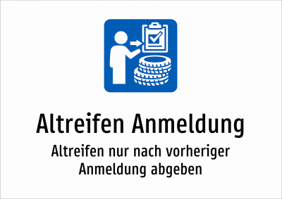Altreifen Anmeldung - Altreifen nur nach vorheriger Anmeldung abgeben