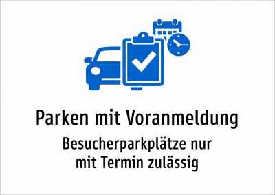 Parken mit Voranmeldung - Besucherparkplätze nur mit Termin zulässig