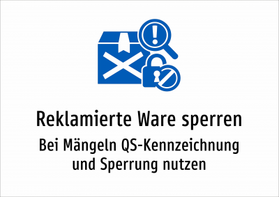 Reklamierte Ware sperren - Bei Mängeln QS-Kennzeichnung und Sperrung nutzen