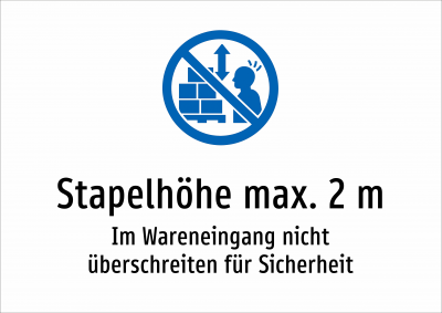 Stapelhöhe max. 2 m - Im Wareneingang nicht überschreiten für Sicherheit