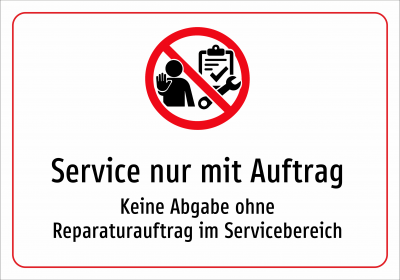 Service nur mit Auftrag - Keine Abgabe ohne Reparaturauftrag im Servicebereich
