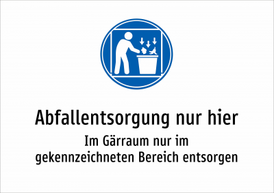 Abfallentsorgung nur hier - Im Gärraum nur im gekennzeichneten Bereich entsorgen