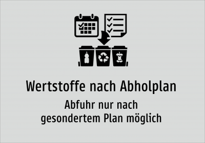 Wertstoffe nach Abholplan - Abfuhr nur nach gesondertem Plan möglich