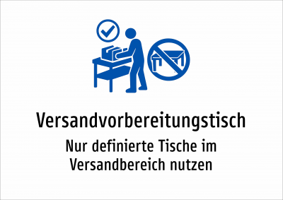 Versandvorbereitungstisch - Nur definierte Tische im Versandbereich nutzen