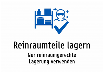 Reinraumteile lagern - Nur reinraumgerechte Lagerung verwenden