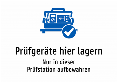 Prüfgeräte hier lagern - Nur in dieser Prüfstation aufbewahren