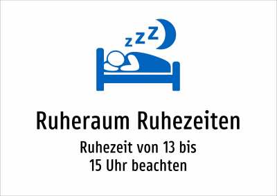 Ruheraum Ruhezeiten - Ruhezeit von 13 bis 15 Uhr beachten
