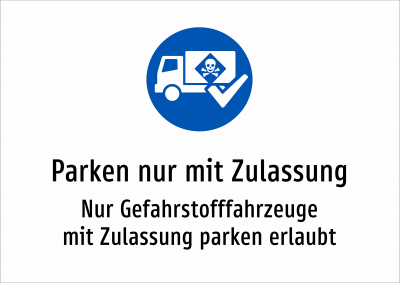 Parken nur mit Zulassung - Nur Gefahrstofffahrzeuge mit Zulassung parken erlaubt