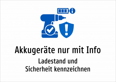 Akkugeräte nur mit Info - Ladestand und Sicherheit kennzeichnen