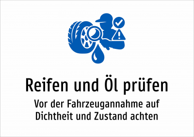 Reifen und Öl prüfen - Vor der Fahrzeugannahme auf Dichtheit und Zustand achten
