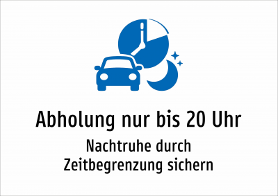Abholung nur bis 20 Uhr - Nachtruhe durch Zeitbegrenzung sichern