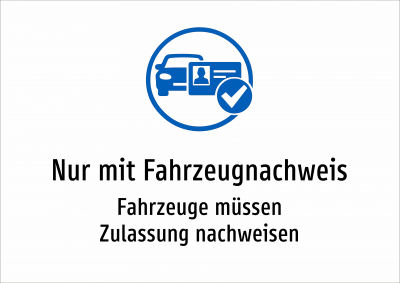 Nur mit Fahrzeugnachweis - Fahrzeuge müssen Zulassung nachweisen