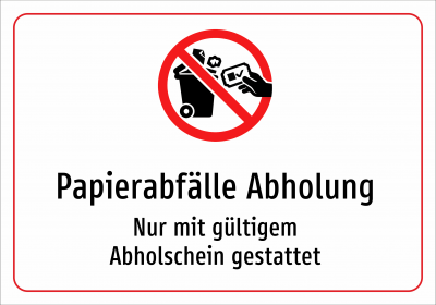 Papierabfälle Abholung - Nur mit gültigem Abholschein gestattet