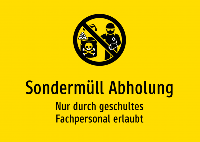 Sondermüll Abholung - Nur durch geschultes Fachpersonal erlaubt