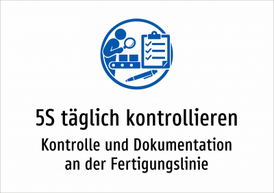 5S täglich kontrollieren - Kontrolle und Dokumentation an der Fertigungslinie