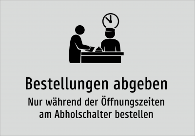 Bestellungen abgeben - Nur während der Öffnungszeiten am Abholschalter bestellen