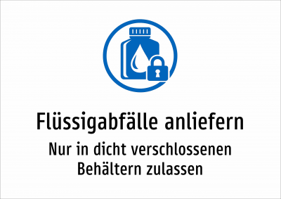 Flüssigabfälle anliefern - Nur in dicht verschlossenen Behältern zulassen