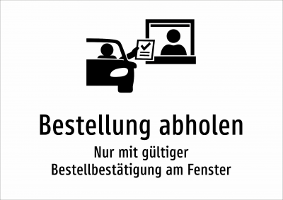 Bestellung abholen - Nur mit gültiger Bestellbestätigung am Fenster