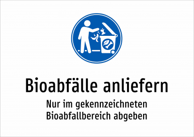 Bioabfälle anliefern - Nur im gekennzeichneten Bioabfallbereich abgeben