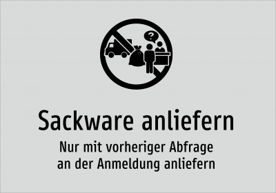 Sackware anliefern - Nur mit vorheriger Abfrage an der Anmeldung anliefern