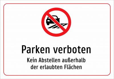 Parken verboten - Kein Abstellen außerhalb der erlaubten Flächen