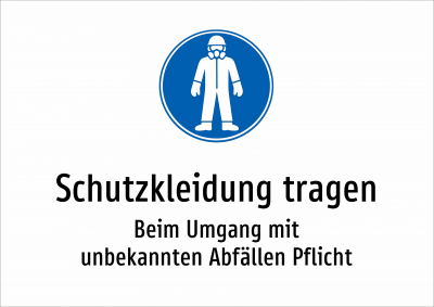 Schutzkleidung tragen - Beim Umgang mit unbekannten Abfällen Pflicht