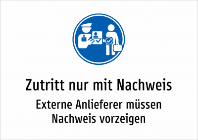 Zutritt nur mit Nachweis - Externe Anlieferer müssen Nachweis vorzeigen