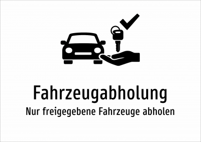 Fahrzeugabholung - Nur freigegebene Fahrzeuge abholen
