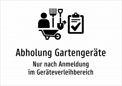 Abholung Gartengeräte - Nur nach Anmeldung im Geräteverleihbereich