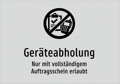 Geräteabholung - Nur mit vollständigem Auftragsschein erlaubt