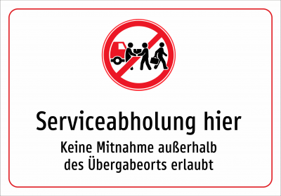 Serviceabholung hier - Keine Mitnahme außerhalb des Übergabeorts erlaubt