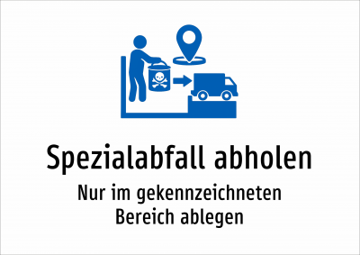 Spezialabfall abholen - Nur im gekennzeichneten Bereich ablegen