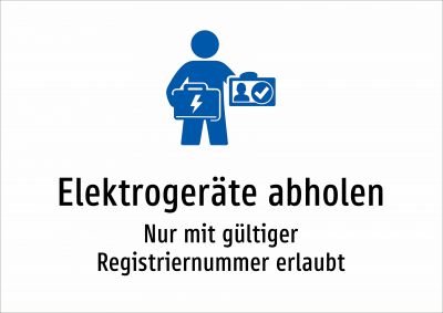 Elektrogeräte abholen - Nur mit gültiger Registriernummer erlaubt