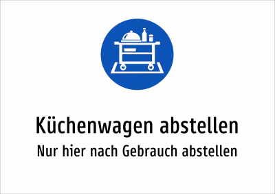 Küchenwagen abstellen - Nur hier nach Gebrauch abstellen