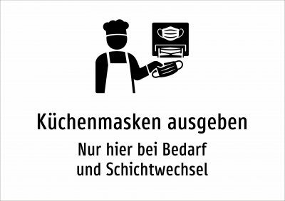 Küchenmasken ausgeben - Nur hier bei Bedarf und Schichtwechsel