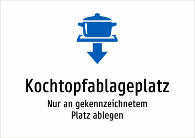 Kochtopfablageplatz - Nur an gekennzeichnetem Platz ablegen