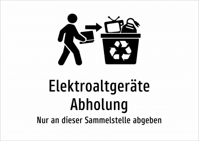 Elektroaltgeräte Abholung - Nur an dieser Sammelstelle abgeben