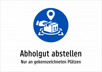 Abholgut abstellen - Nur an gekennzeichneten Plätzen
