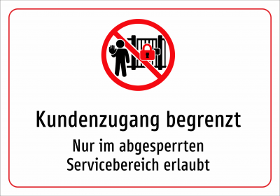 Kundenzugang begrenzt - Nur im abgesperrten Servicebereich erlaubt