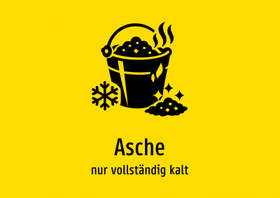 Asche - nur vollständig kalt
