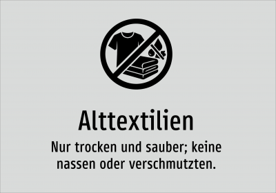 Alttextilien - Nur trocken und sauber; keine nassen oder verschmutzten.