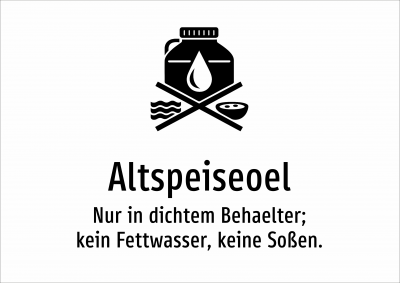 Altspeiseoel - Nur in dichtem Behaelter; kein Fettwasser, keine Soßen.