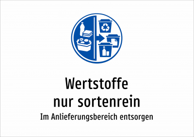 Wertstoffe nur sortenrein - Im Anlieferungsbereich entsorgen