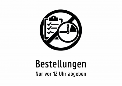 Bestellungen - Nur vor 12 Uhr abgeben