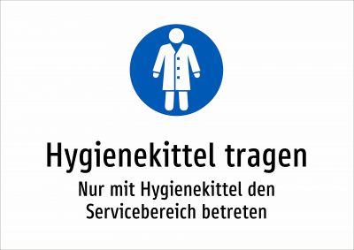 Hygienekittel tragen - Nur mit Hygienekittel den Servicebereich betreten