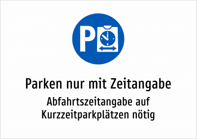 Parken nur mit Zeitangabe - Abfahrtszeitangabe auf Kurzzeitparkplätzen nötig