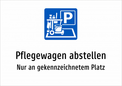 Pflegewagen abstellen - Nur an gekennzeichnetem Platz