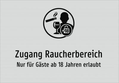 Zugang Raucherbereich - Nur für Gäste ab 18 Jahren erlaubt