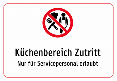 Küchenbereich Zutritt - Nur für Servicepersonal erlaubt